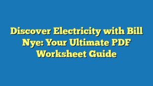 Discover Electricity with Bill Nye: Your Ultimate PDF Worksheet Guide