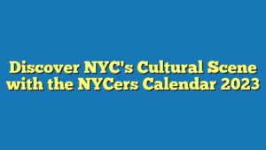 Discover NYC's Cultural Scene with the NYCers Calendar 2023