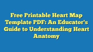 Free Printable Heart Map Template PDF: An Educator's Guide to Understanding Heart Anatomy