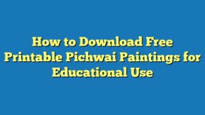 How to Download Free Printable Pichwai Paintings for Educational Use