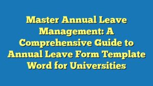 Master Annual Leave Management: A Comprehensive Guide to Annual Leave Form Template Word for Universities