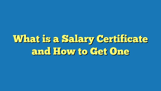 What is a Salary Certificate and How to Get One